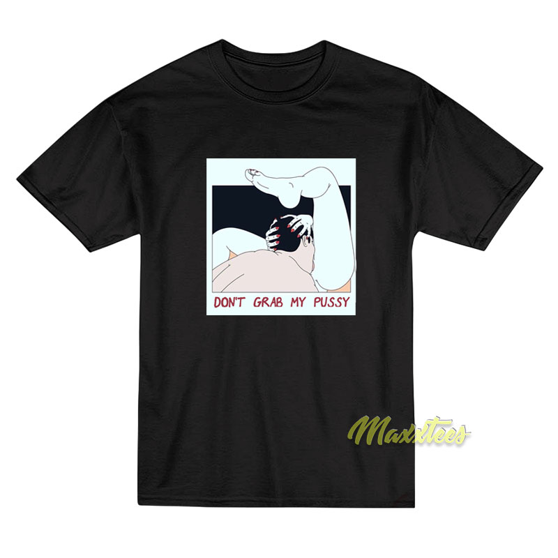 Don't Grab My Pussy Unisex T-shirt