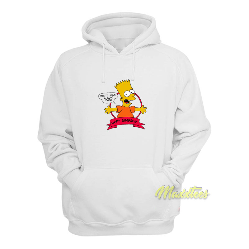 Don't Have A Cow Man Bart Simpson Hoodie