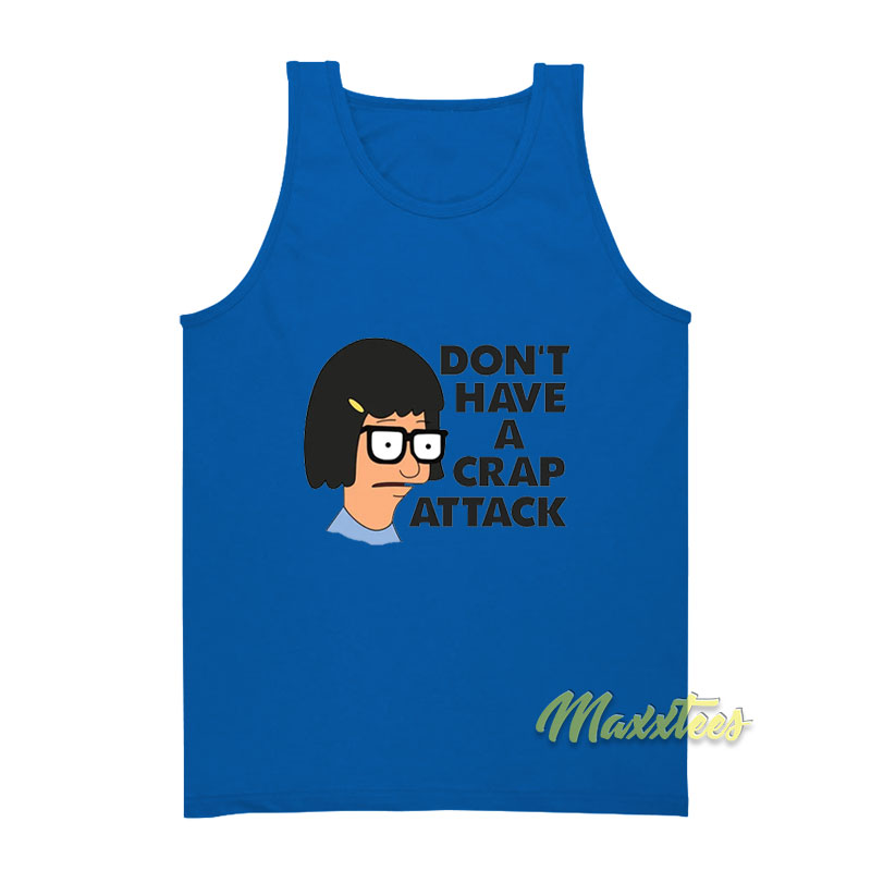 Don't Have A Crap Attack Tank Top