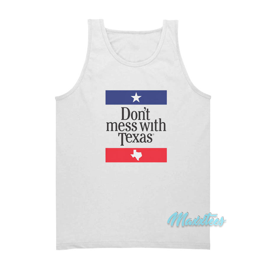 Don't Mess With Texas Tank Top
