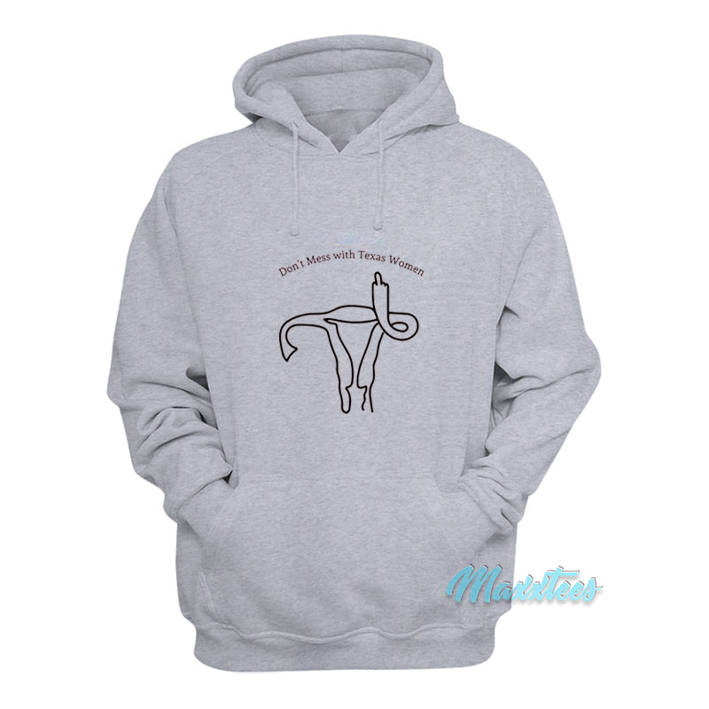 Don't Mess With Texas Women Hoodie