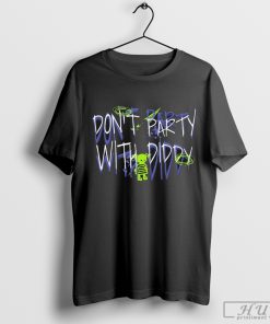 Don't Part With Diddy Shirt
