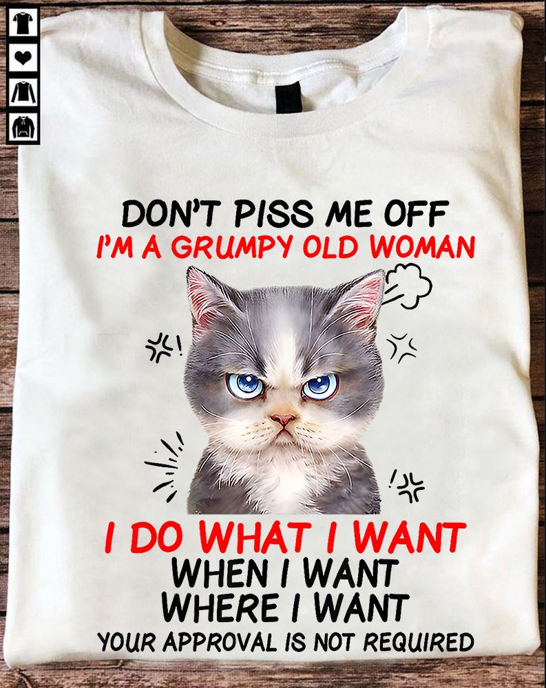 Don't Piss Me Off I Am A Grumpy Old Woman Cute Cat Shirt