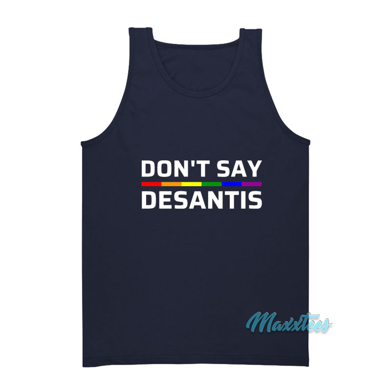 Don't Say Desantis Pride Tank Top