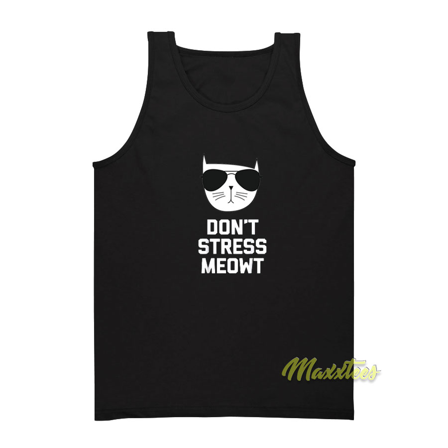 Don't Stress Meowt Tank Top