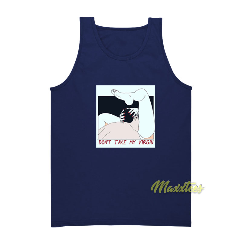 Don't Take My Virginity Tank Top