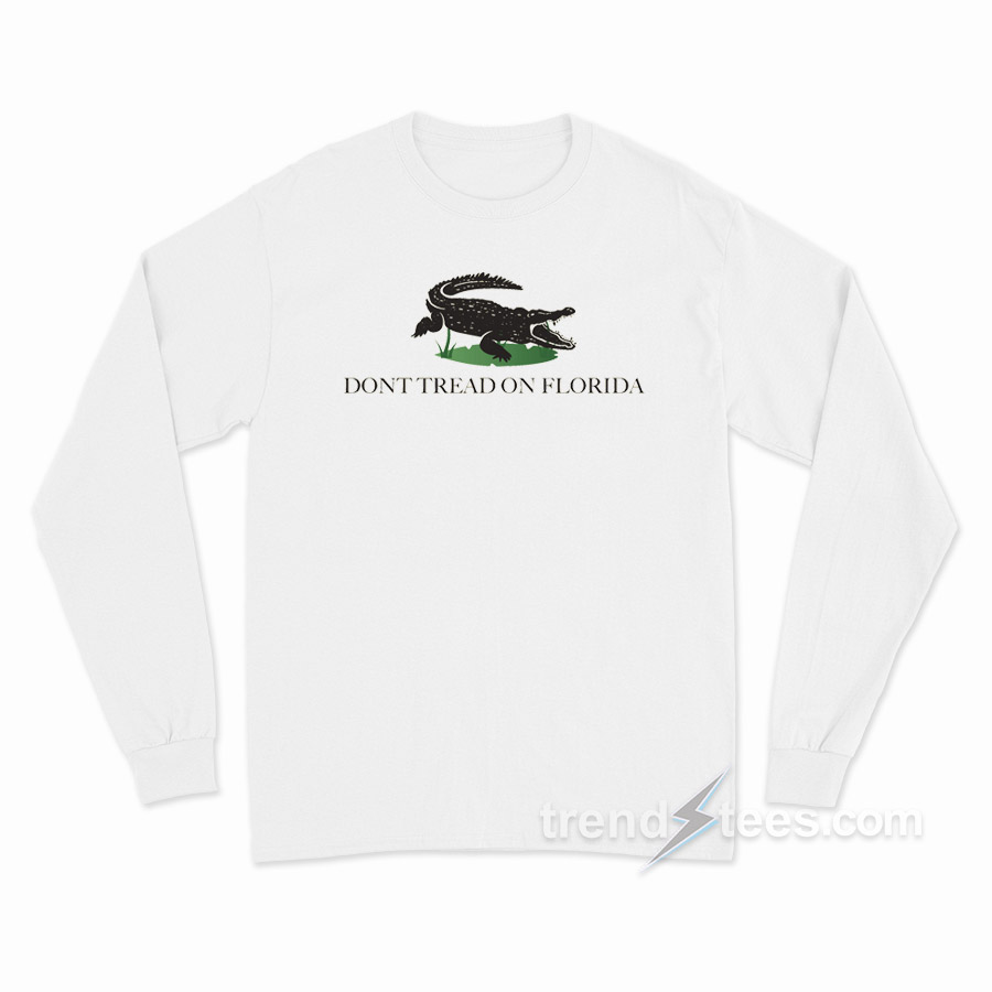 Don't Tread On Florida Long Sleeve Shirt