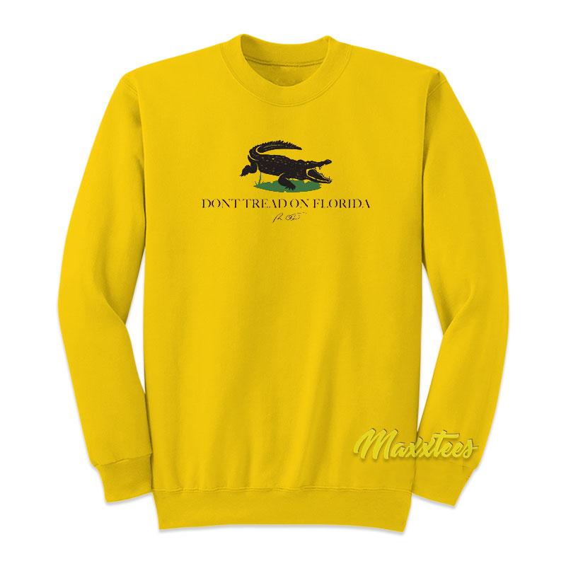 Don't Tread On Florida Sweatshirt