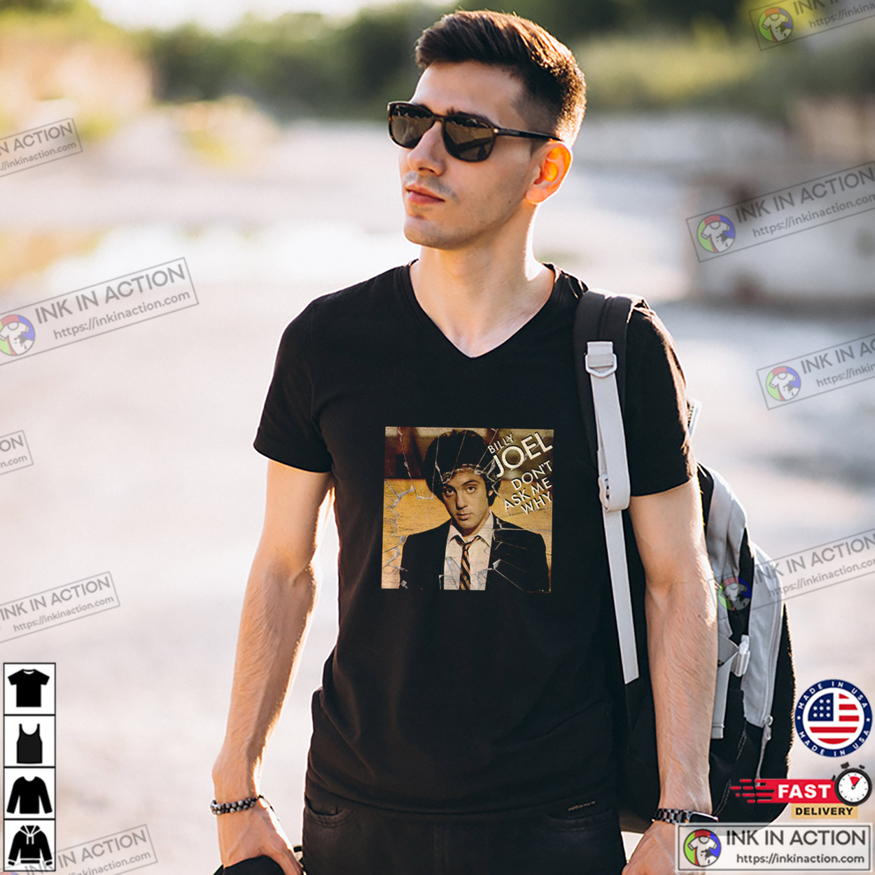 Don’t Ask Me Why Retro Young Billy Joel Music 90s T-shirt