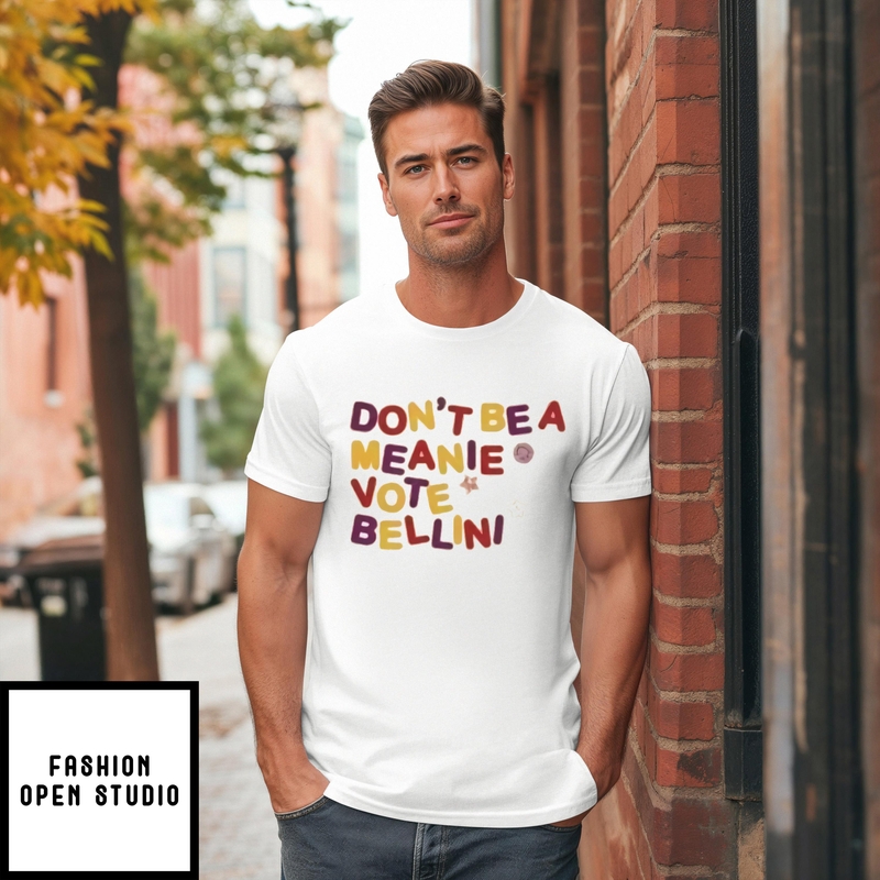 Don’t Be A Meanie Vote Bellini T-shirt