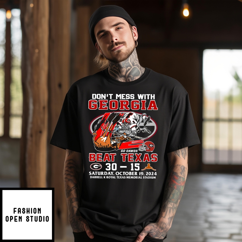 Don’t Mess With Georgia Beat Texas Go Dawgs 2024 T-shirt