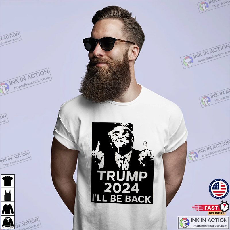 Donald Trump 2024 I’ll Be Back Vintage Donald Trump T-shirts