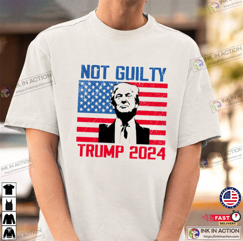 Donald Trump Mugshot Not Guilty Donald Trump’s Shirts