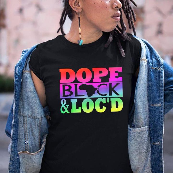 Dope Block & Loc'd Quote Life Shirt