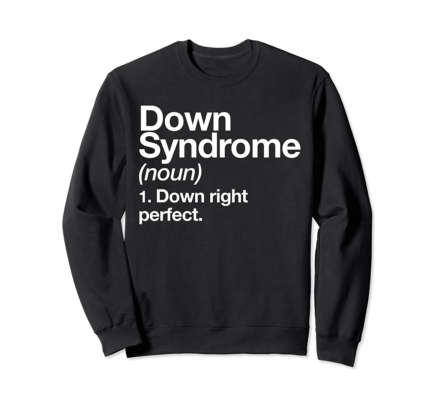 Down Syndrome Definition Awareness Month Sweatshirt