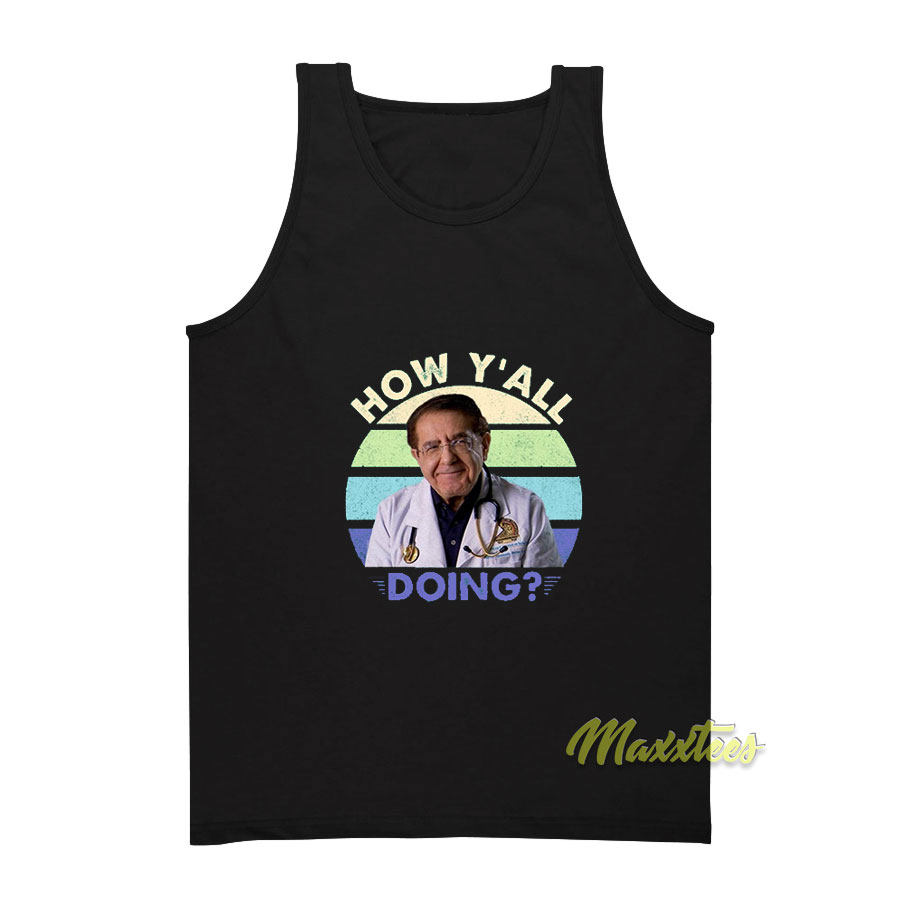 Dr Now How Y'all Doing Tank Top