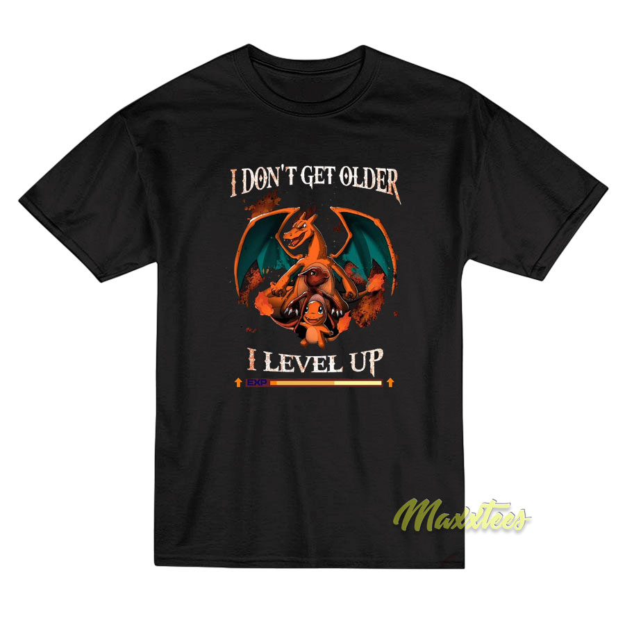 Dragon Idon't Get Older I Level Up T-shirt
