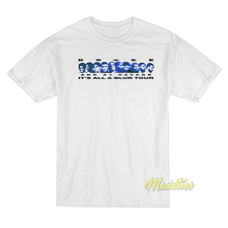 Drake And 21 Savage It's All A Blur Tour T-shirt