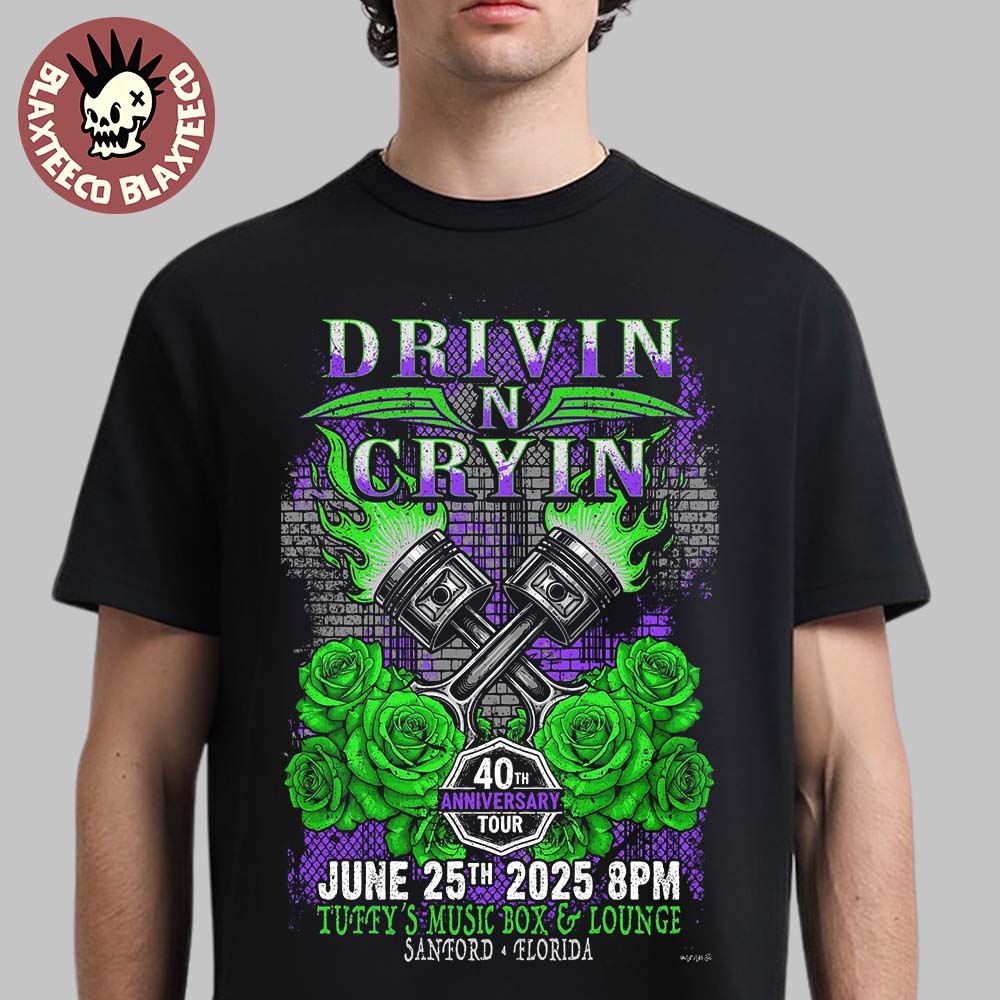 Drivin N Cryin Sanford Florida 2025 Poster 40th Anniversary Tour On June 25 2025 At Tuffy’s Music Box And Lounge Unisex T-shirt
