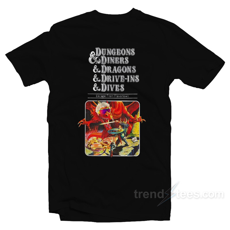 Dungeons & Diners & Dragons & Drive-ins & Dives T-shirt