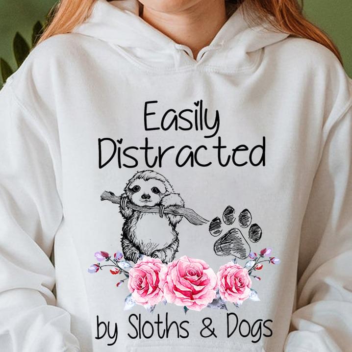 Easily Distracted By Sloths & Dogs Flowers Cartoon Sloth Shirt