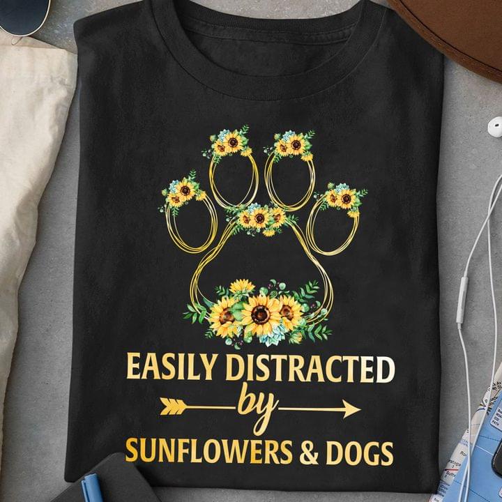 Easily Distracted By Sunflowers & Dogs Flowers Footprint Shirt