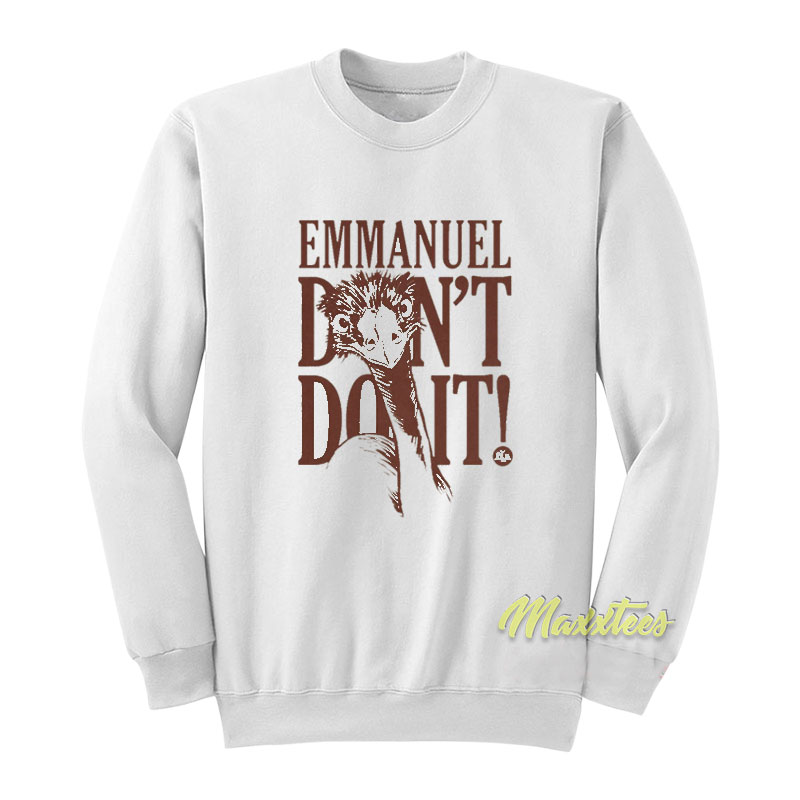 Eco Sister Emmanuel Don't Do It Sweatshirt