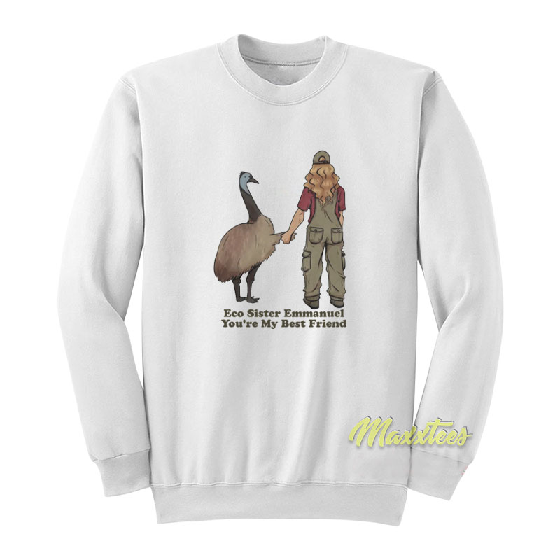 Eco Sister Emmanuel You're My Best Friend Sweatshirt