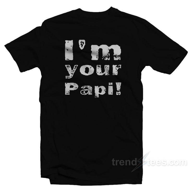 Eddie Guerrero I'm Your Papi T-shirt