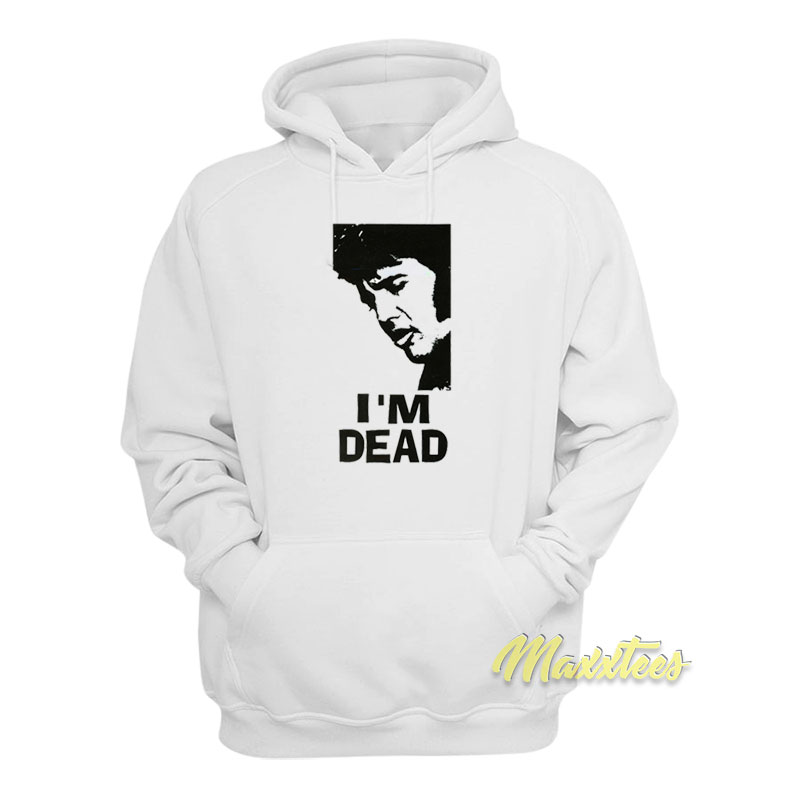 Elvis Presley I'm Dead Hoodie