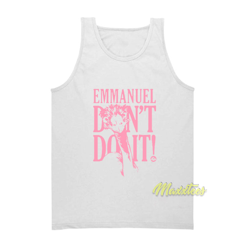 Emmanuel Don't Do It Tank Top