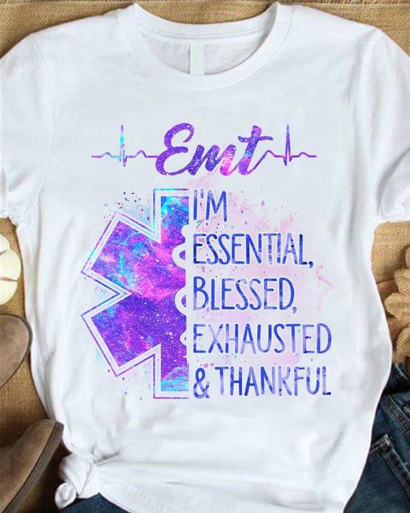 Emt I'm Essential Blessed Exhausted & Thankful Emt Logo Shirt