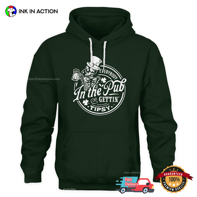 Everybody In The Pub Gettin’ Tipsy Skeleton St Patricks Day T-shirt