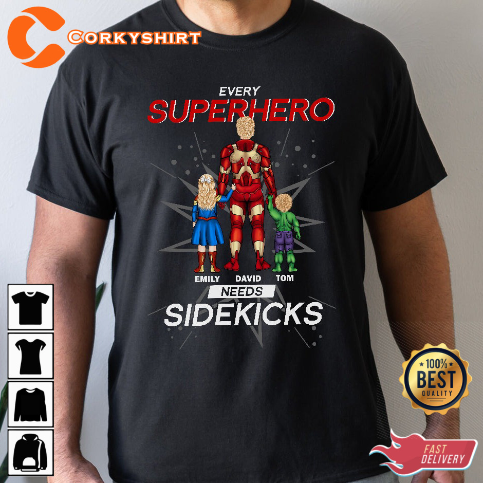 Father’s Day Every Super Hero Needs A Sidekick Gift For T-shirt