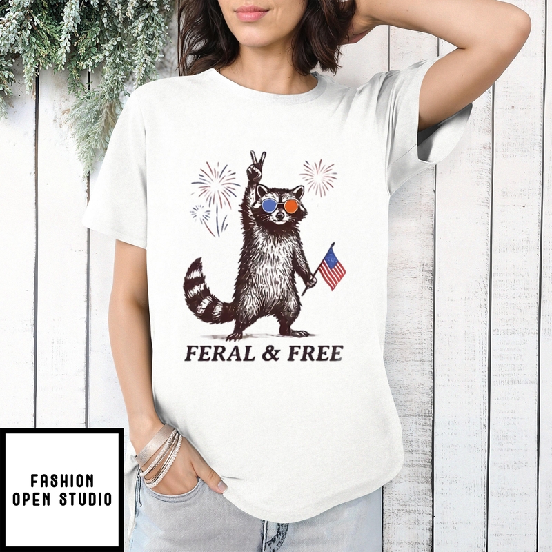 Feral & Free Raccoon Funny 4th Of July Independence Day T-shirt