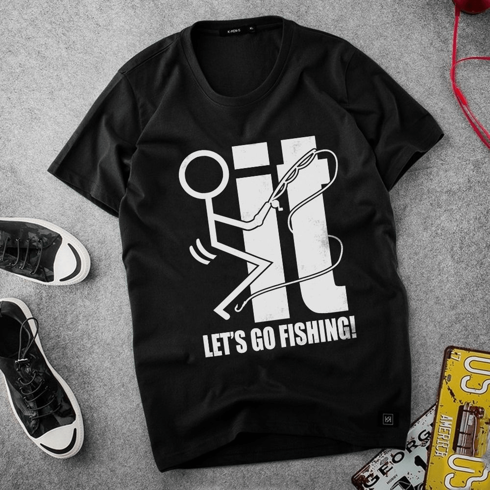 Fk It Let's Go Fishing T-shirt