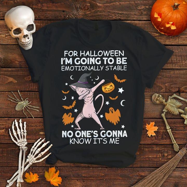 For Halloween I'm Going To Be Emotionally Stable No One's Gonna Know It's Me Swang Cat Witch Ghost Halloween Shirt
