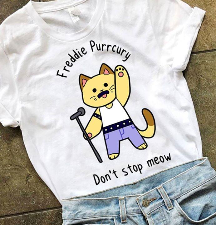 Freddie Purrcury Don't Stop Meow Shirt