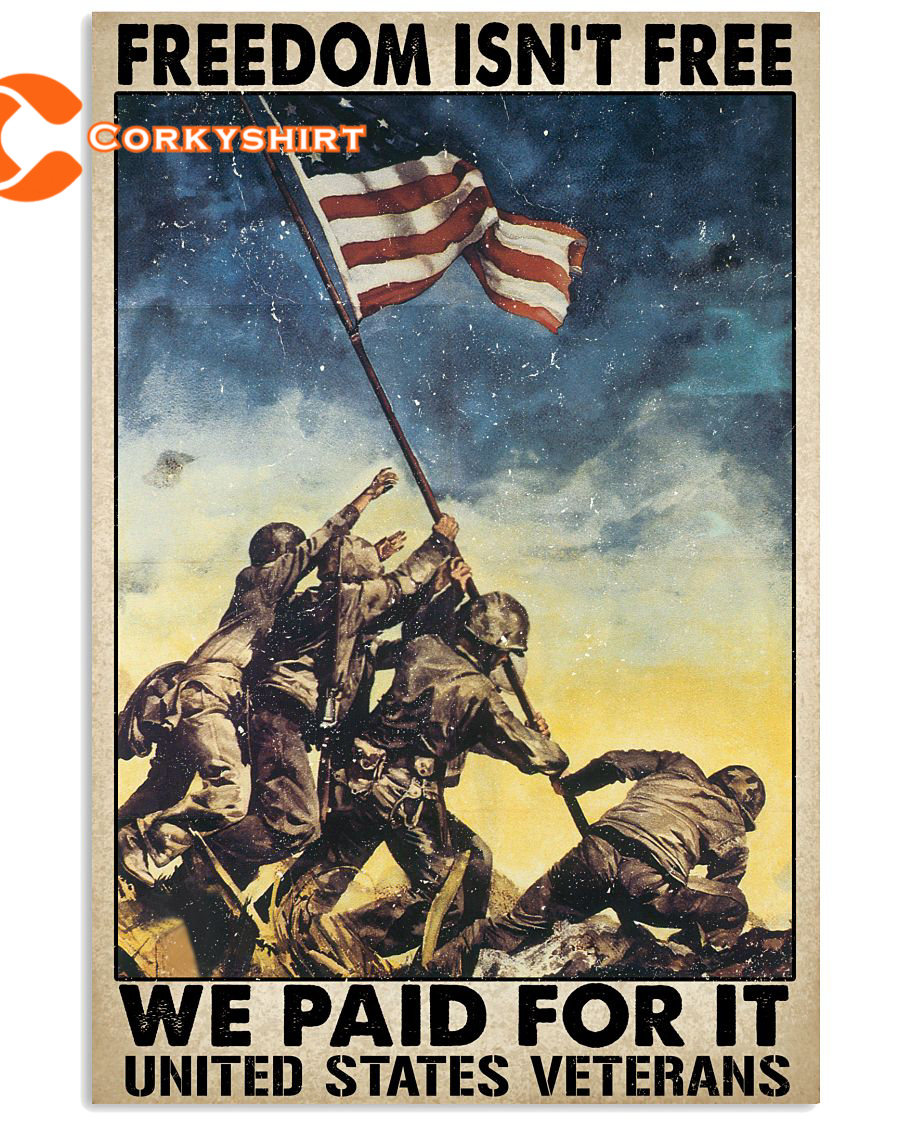 Freedom Isn’t Freee We Paid For It United States Veterans Poster