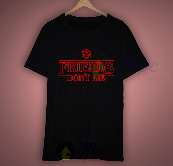 Friends Don't Lie Stranger Things T Shirt Style