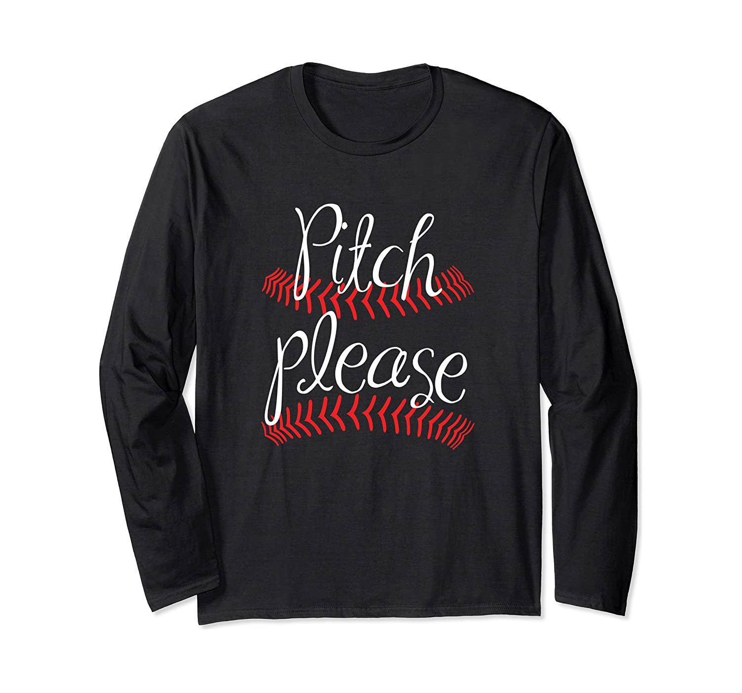 Funny Softball Pitcher Pitch Please Sports Slow Fast Pitch Long Sleeve