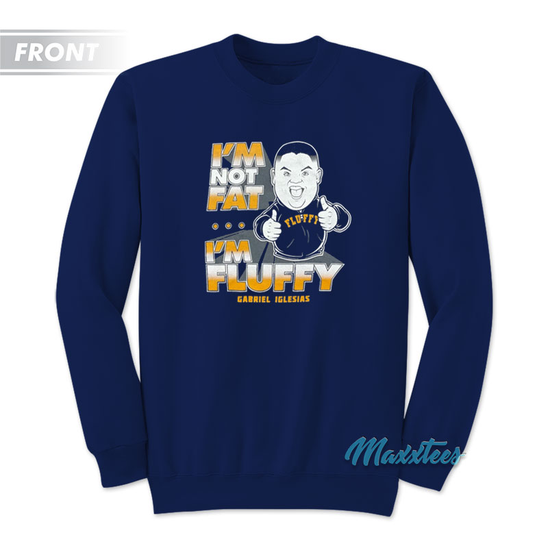 Gabriel Iglesias Comedy Tour I'm Not Fat I'm Fluffy Sweatshirt