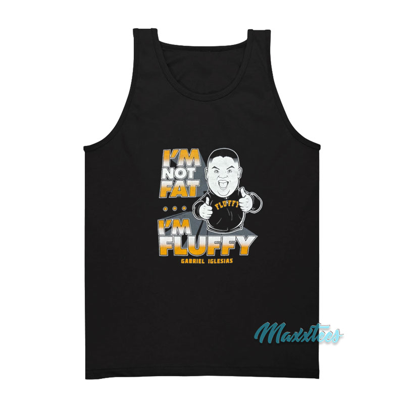 Gabriel Iglesias Stand Up I'm Not Fat I'm Fluffy Tank Top