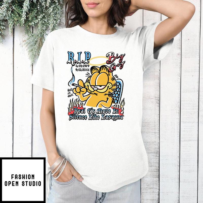 Garfield Rip Big Guy Real G’s Move In Silence Like Lasagna T-shirt