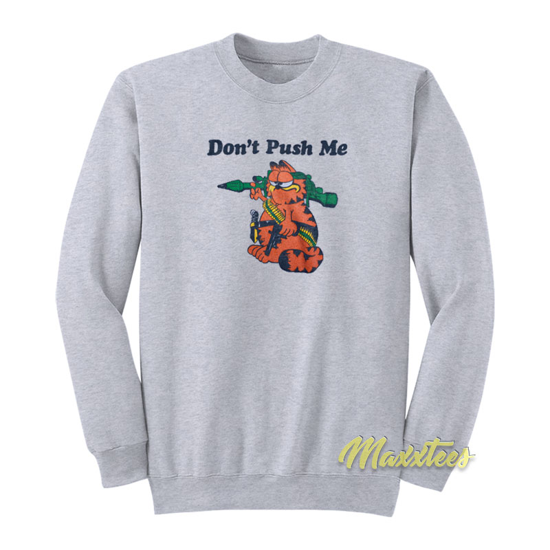 Garfield Rocket Launcher Don't Push Me Sweatshirt