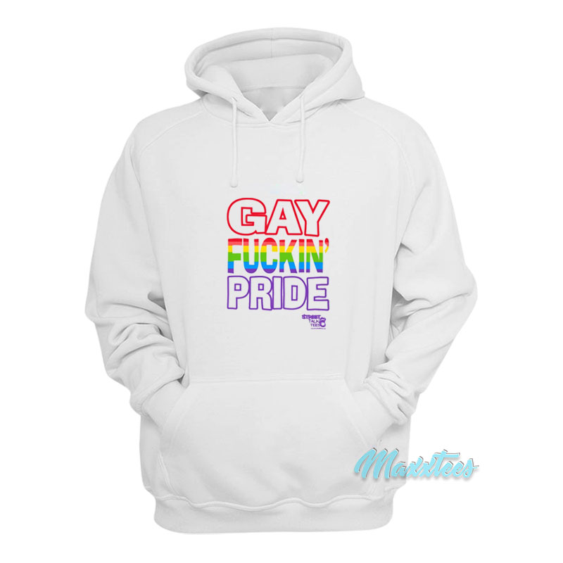 Gay Fuckin' Pride Hoodie