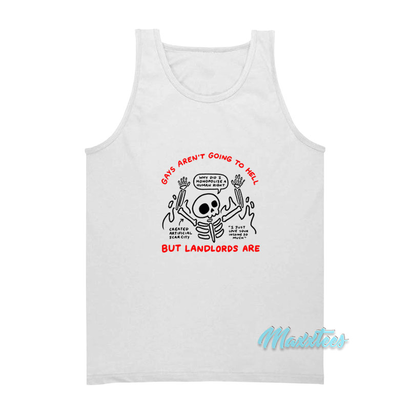 Gays Aren't Going To Hell But Landlords Are Tank Top