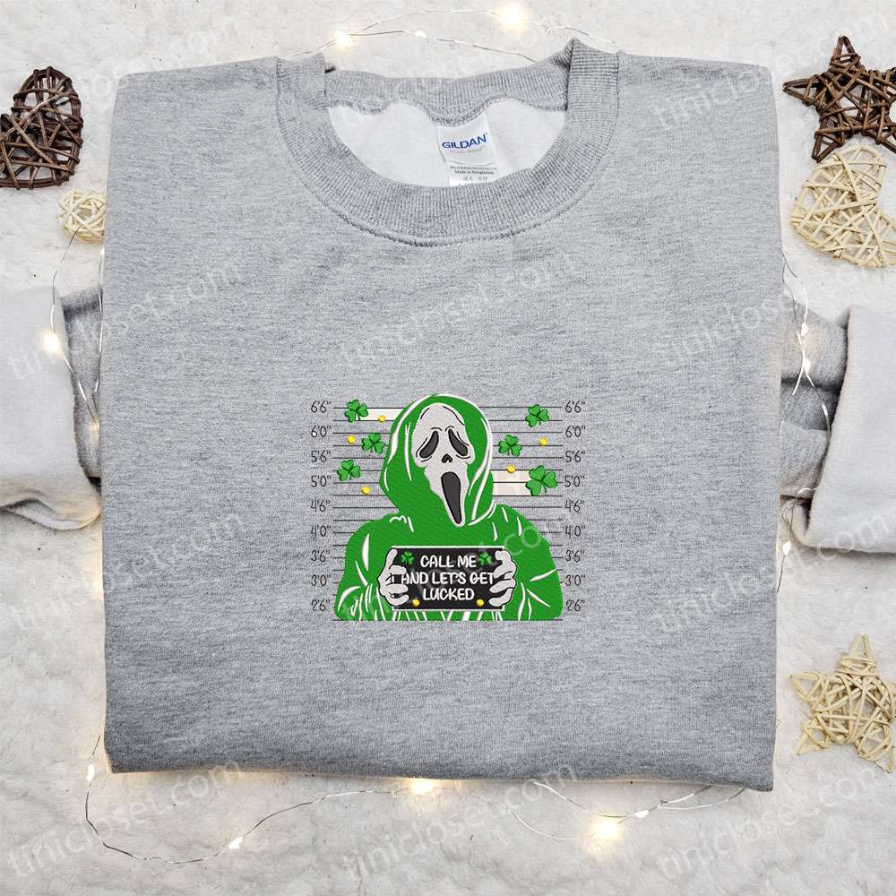 Ghostface Call Me And Let’s Get Lucked Embroidered Shirt, Saint Patrick’s Day Embroidered Hoodie, Best Holiday Gift Ideas
