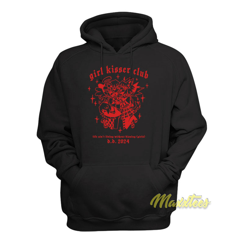 Girl Kisser Club Life Ain't Living Without Kissing Girls Hoodie