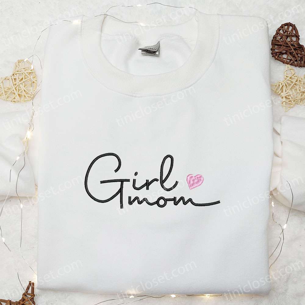 Girl Mom Embroidered Shirt, Mother’s Day Embroidered Hoodie, Best Gift For Mom